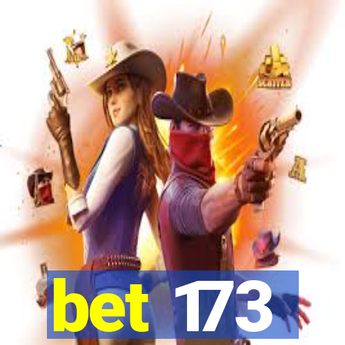 bet 173